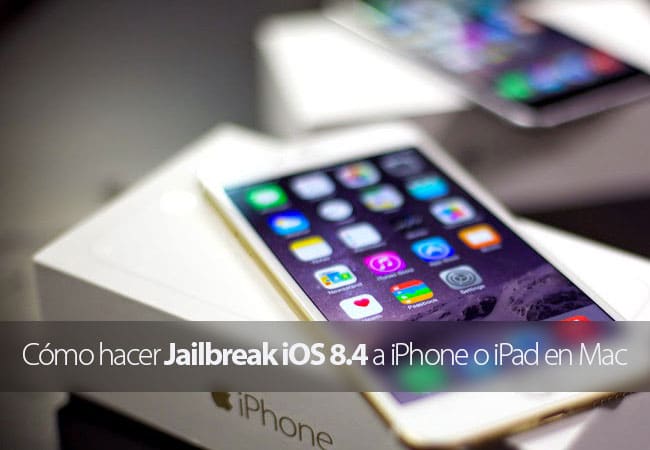 Hacer Jailbreak a iOS 8.4 en Mac
