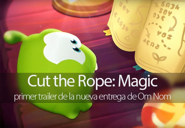 Cut the Rope Magic, primer trailer