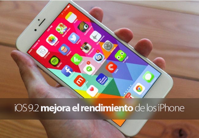 iOS 9.2 mejora el rendimiento del iPhone