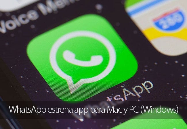 WhatsApp estrena app para Mac y PC (Windows)